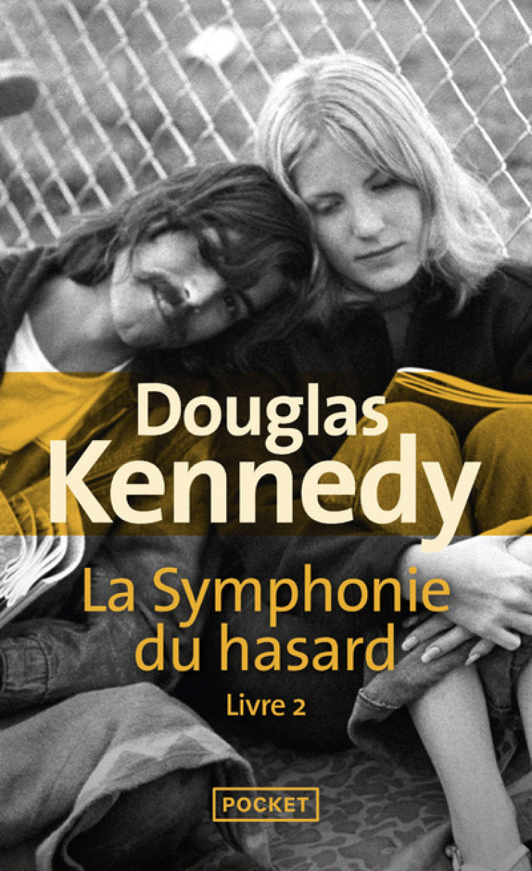 La Symphonie du hasard - tome 2 - Douglas Kennedy - POCKET