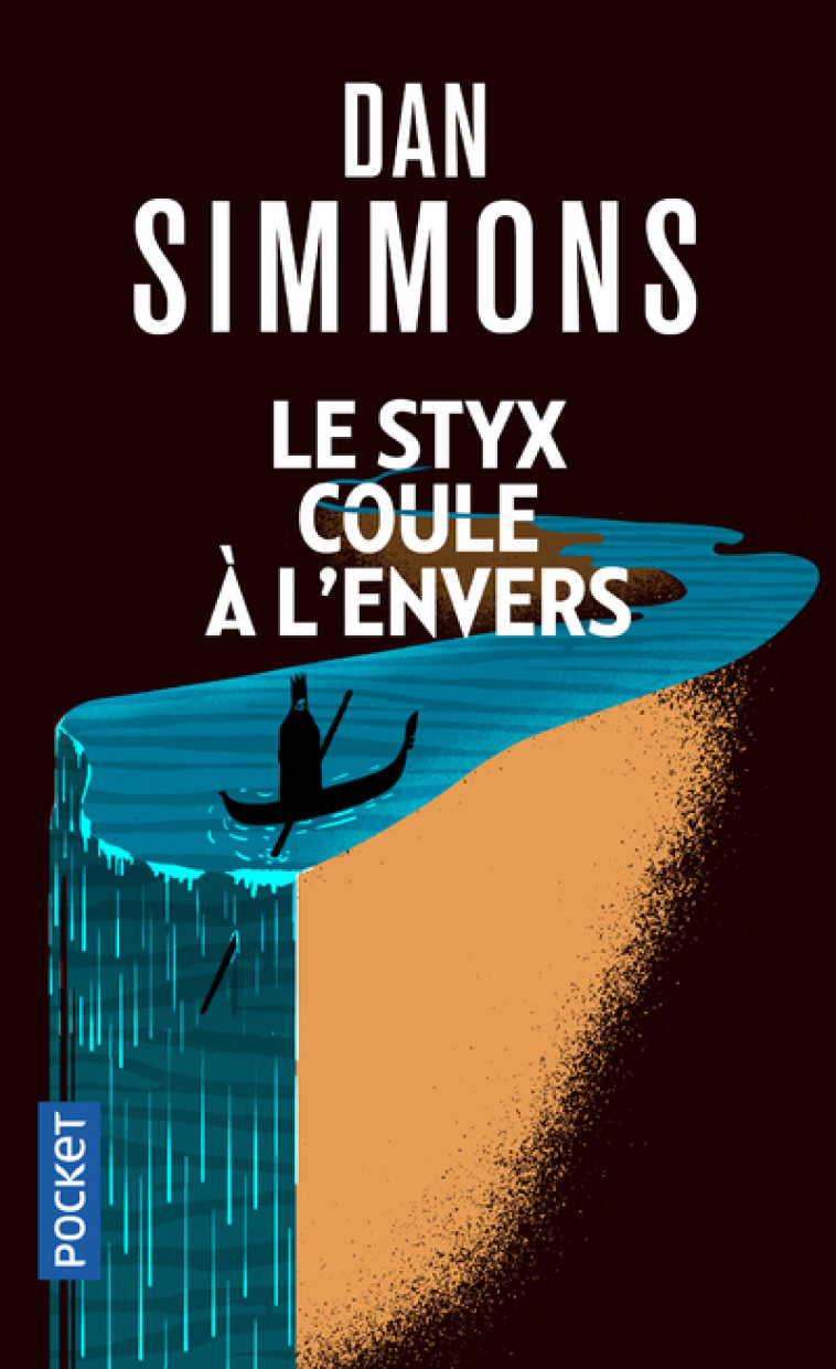 Le Styx coule à l'envers - Dan Simmons - POCKET