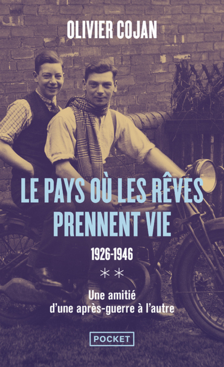 Le pays où les rêves prennent vie - tome 2 1926-1946 - Olivier Cojan - POCKET