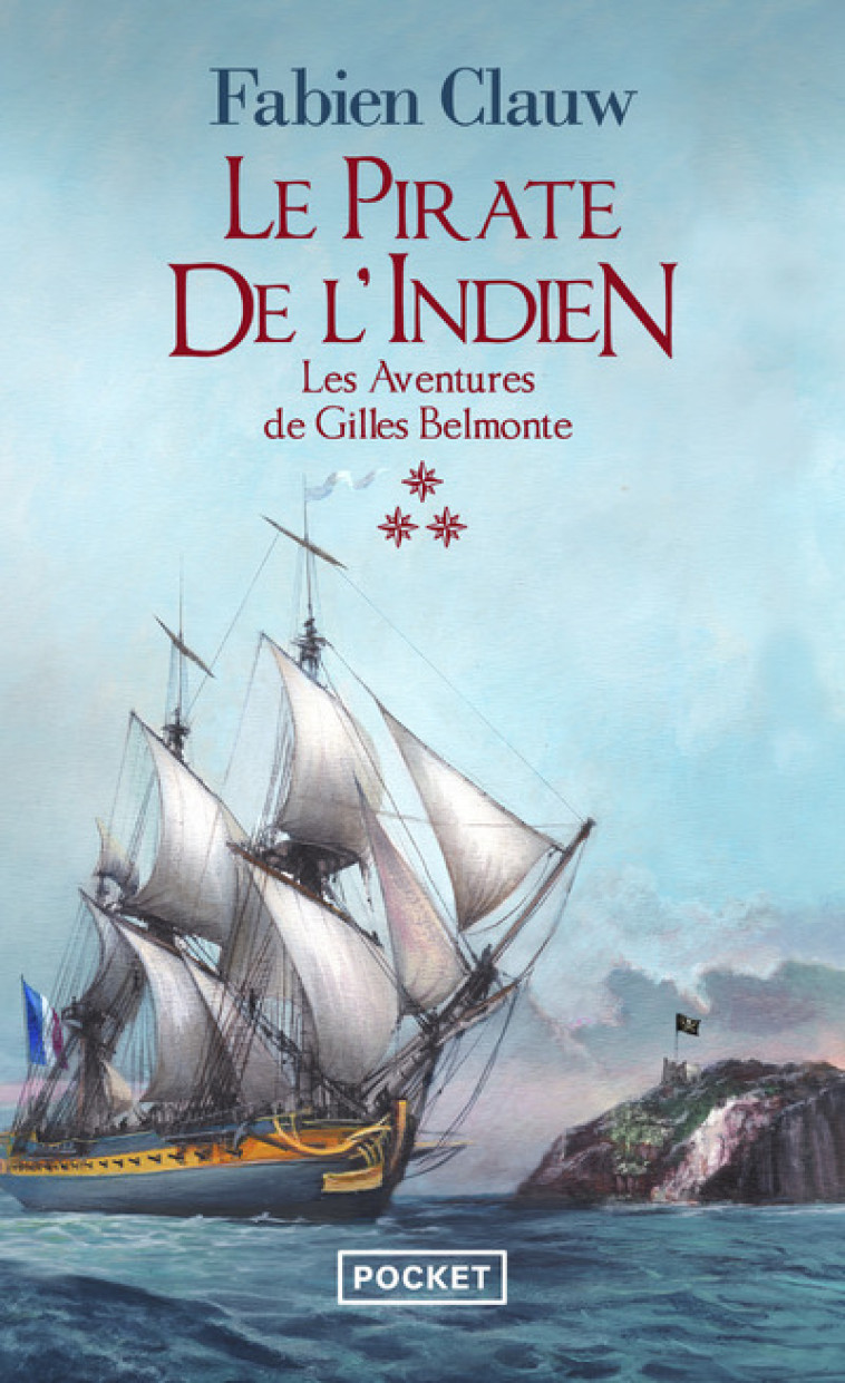 Les aventures de Gilles Belmonte - Tome 3 Le Pirate de l'Indien - Les aventures de Gilles Belmonte - Tome 3 Le Pirate de l'Indien - - Fabien Clauw - POCKET