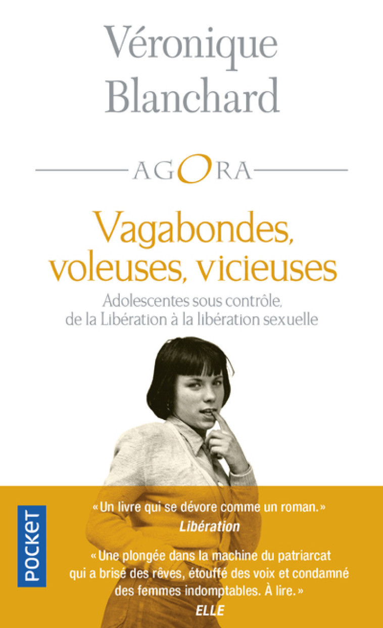 Vagabondes, Voleuses, Vicieuses - Adolescentes sous contrôle, de la Libération à la libération sexue - Véronique Blanchard - POCKET