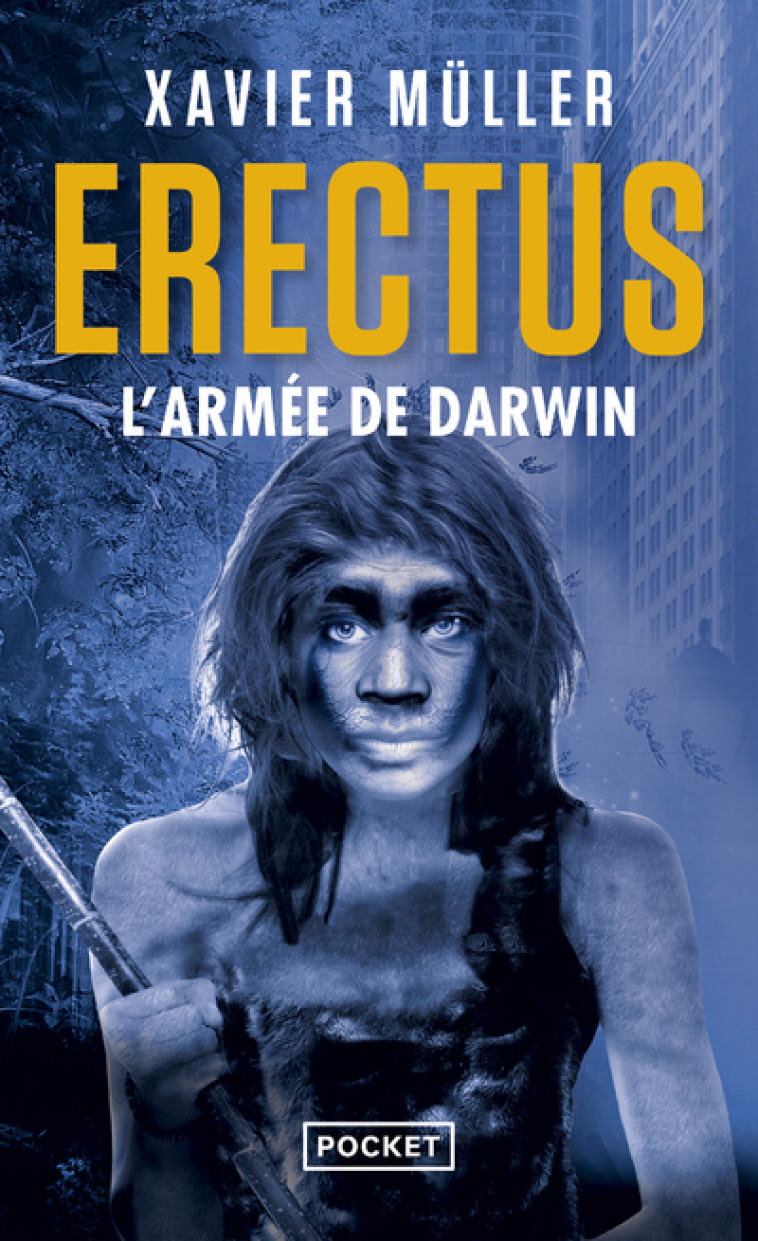 Erectus - Volume 2 L'Armée de Darwin - Xavier Müller - POCKET