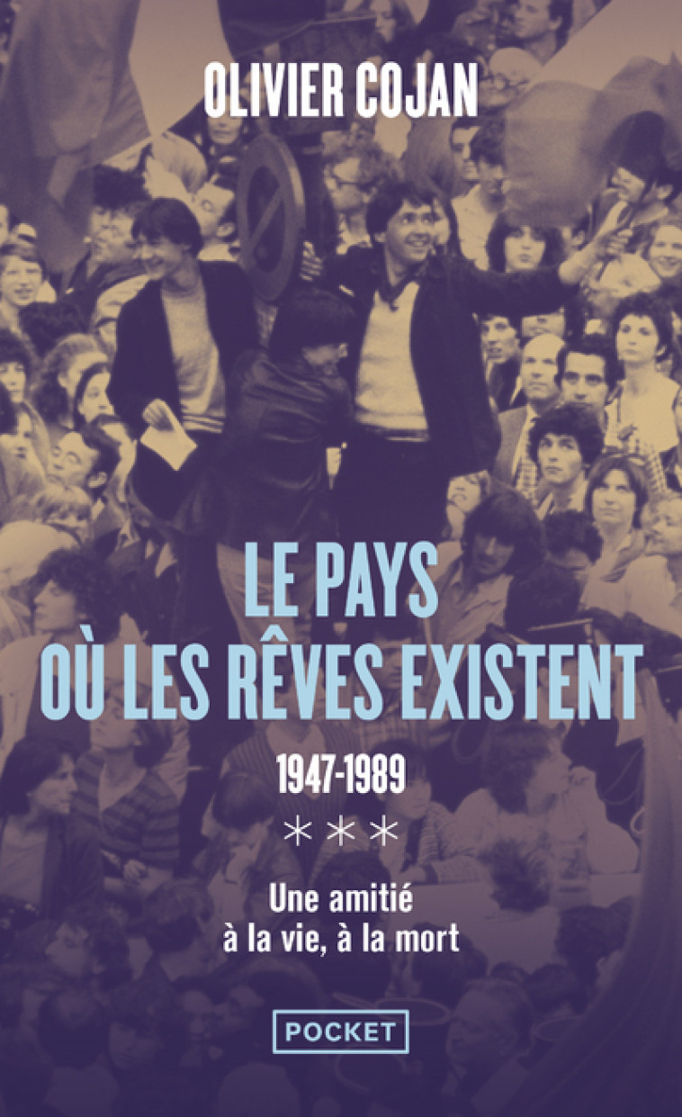 Le pays où les rêves existent - 1947-1989 - Tome 3 - Olivier Cojan - POCKET