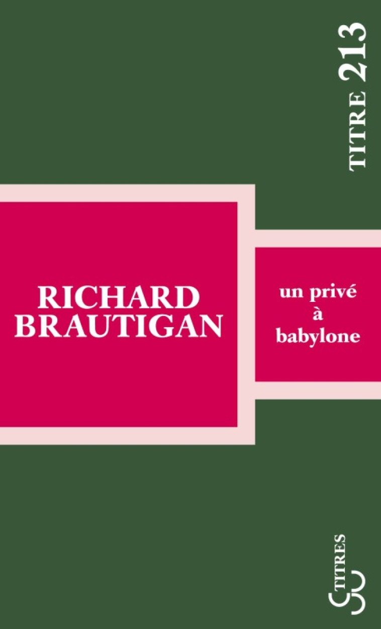 Un privé à Babylone - Richard Brautigan - BOURGOIS