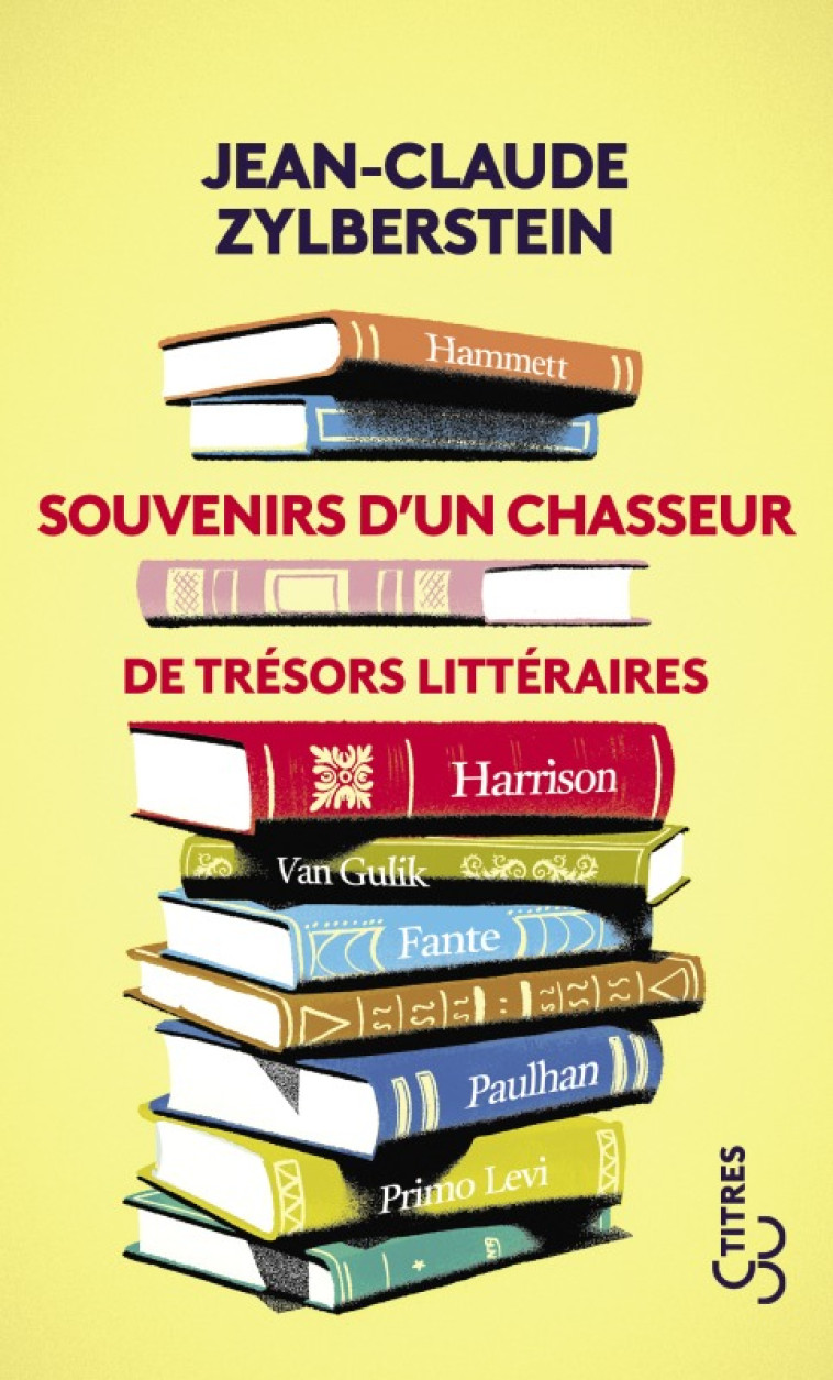 Souvenirs d'un chasseur de trésors littéraires - Jean-Claude Zylberstein - BOURGOIS