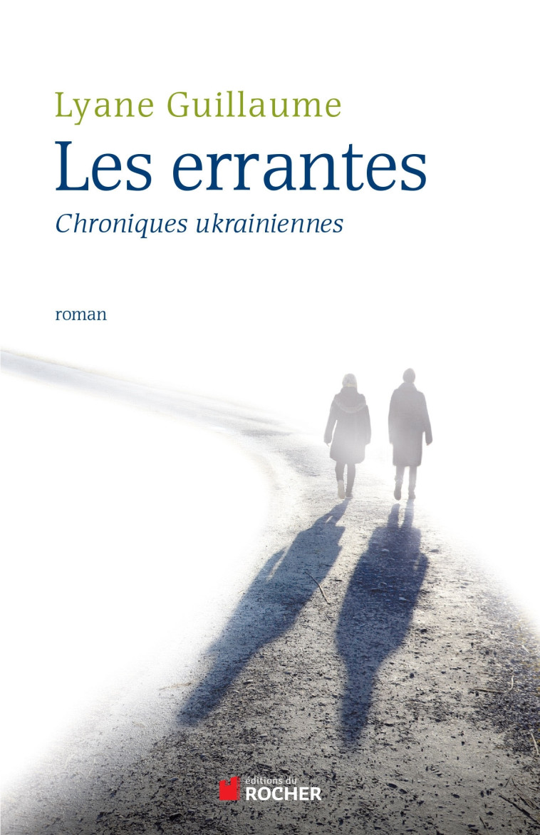 Les Errantes - Lyane Guillaume - DU ROCHER