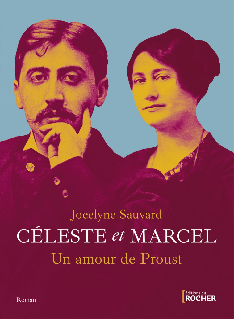 Céleste et Marcel, un amour de Proust - Jocelyne Sauvard - DU ROCHER