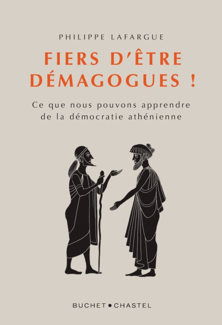 Fiers d'être demagogues ! - Philippe Lafargue - BUCHET CHASTEL