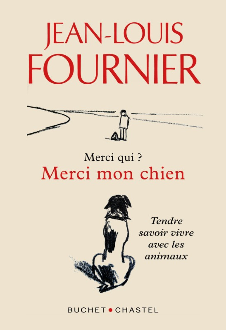 Merci qui ? Merci mon chien - Jean-Louis Fournier - BUCHET CHASTEL