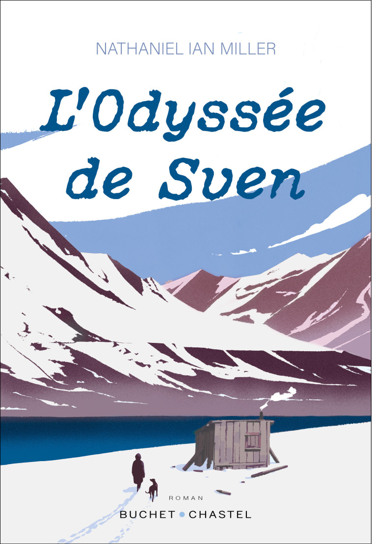 L'Odyssée de Sven - Nathaniel Ian Miller - BUCHET CHASTEL