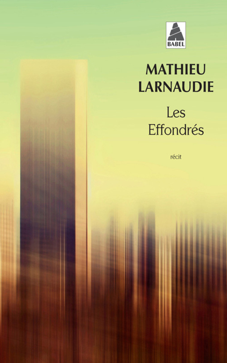 Les Effondrés - Mathieu Larnaudie - ACTES SUD