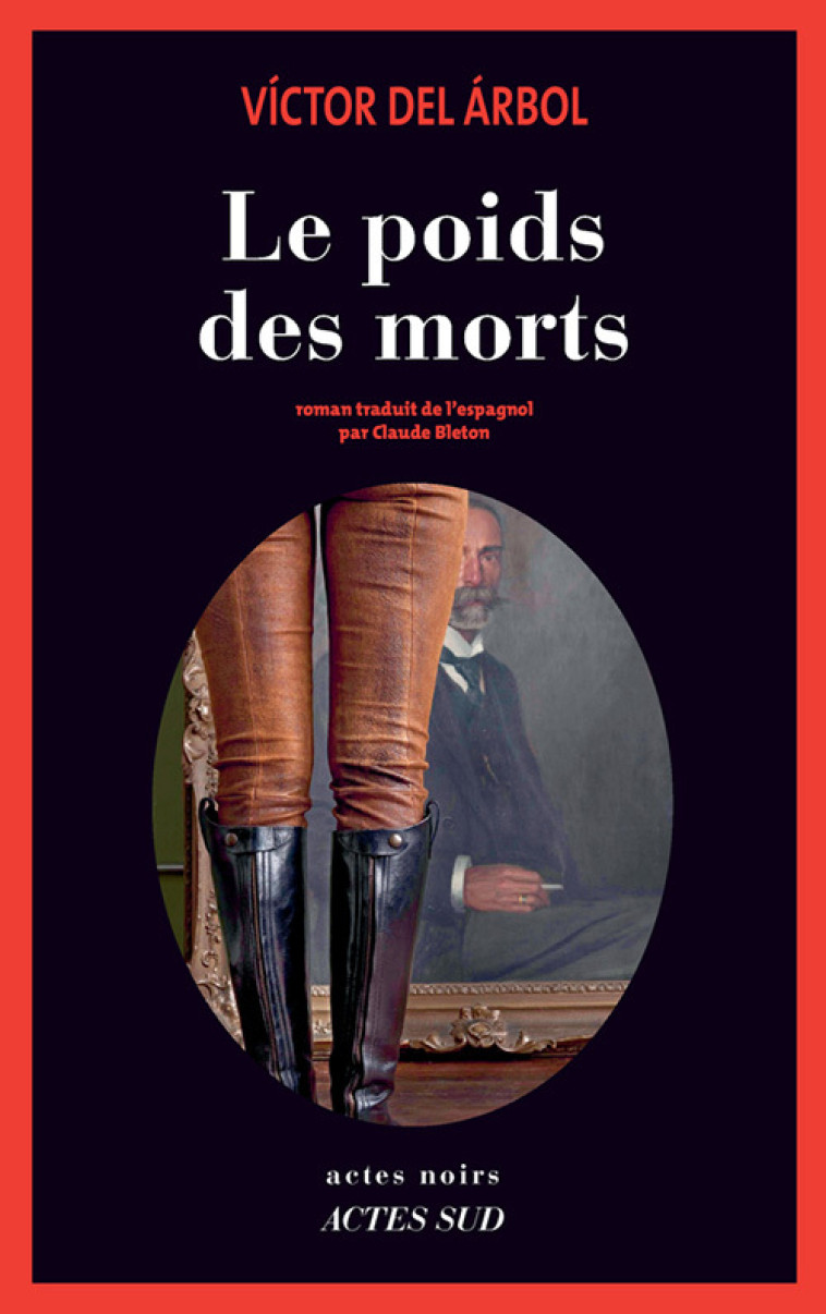 Le Poids des morts - Victor Del arbol - ACTES SUD