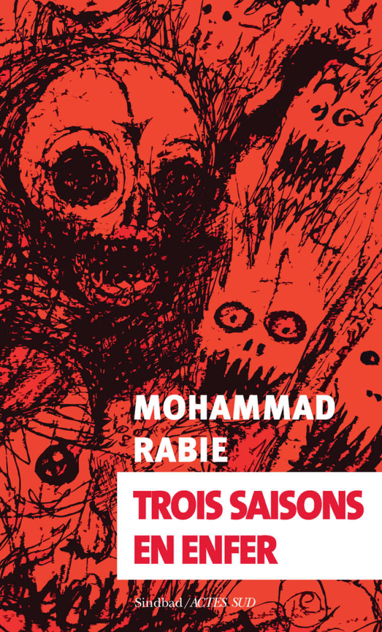 Trois saisons en enfer - Mohammad Rabie - ACTES SUD