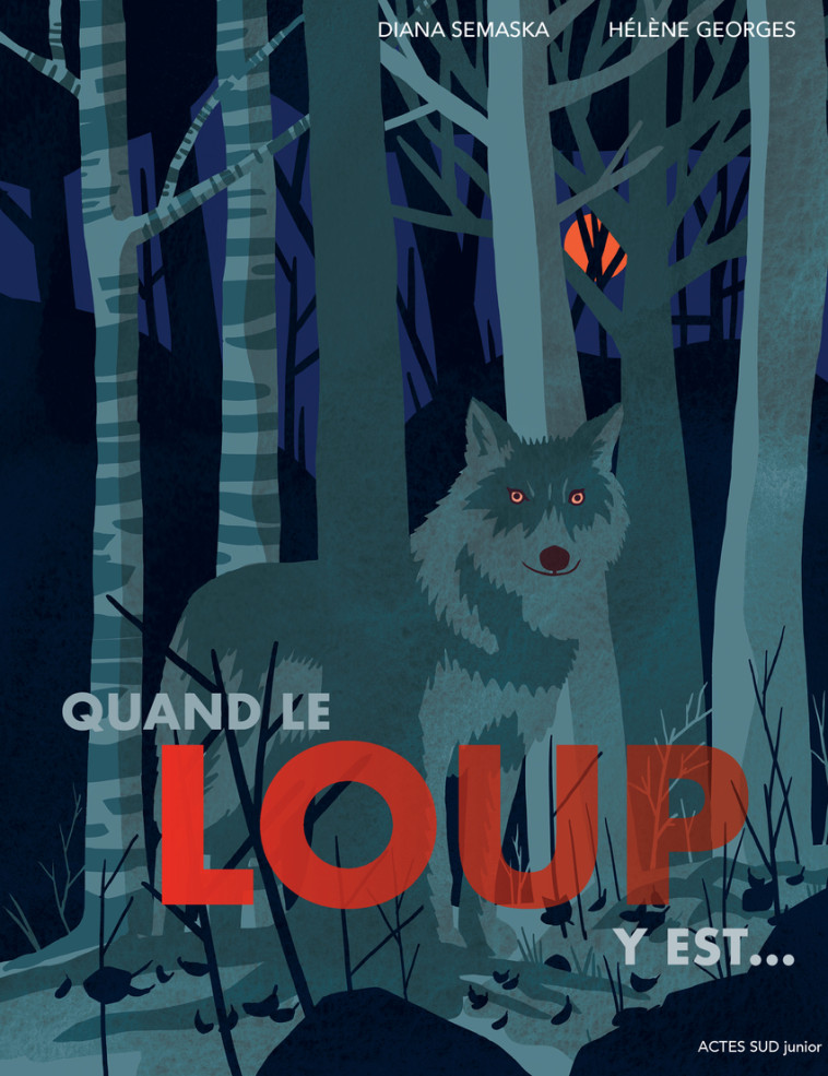 Quand le loup y est - Diana Semaska - ACTES SUD