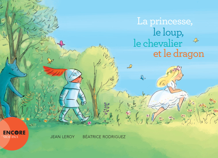 La princesse, le loup, le chevalier et le dragon - Jean Leroy - ACTES SUD