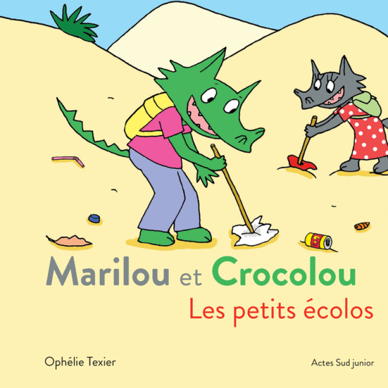 Marilou et Crocolou - Les petits écolos - Ophélie Texier - ACTES SUD