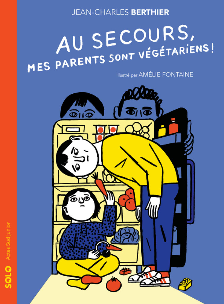 Au secours, mes parents sont végétariens ! - Jean-Charles Berthier - ACTES SUD