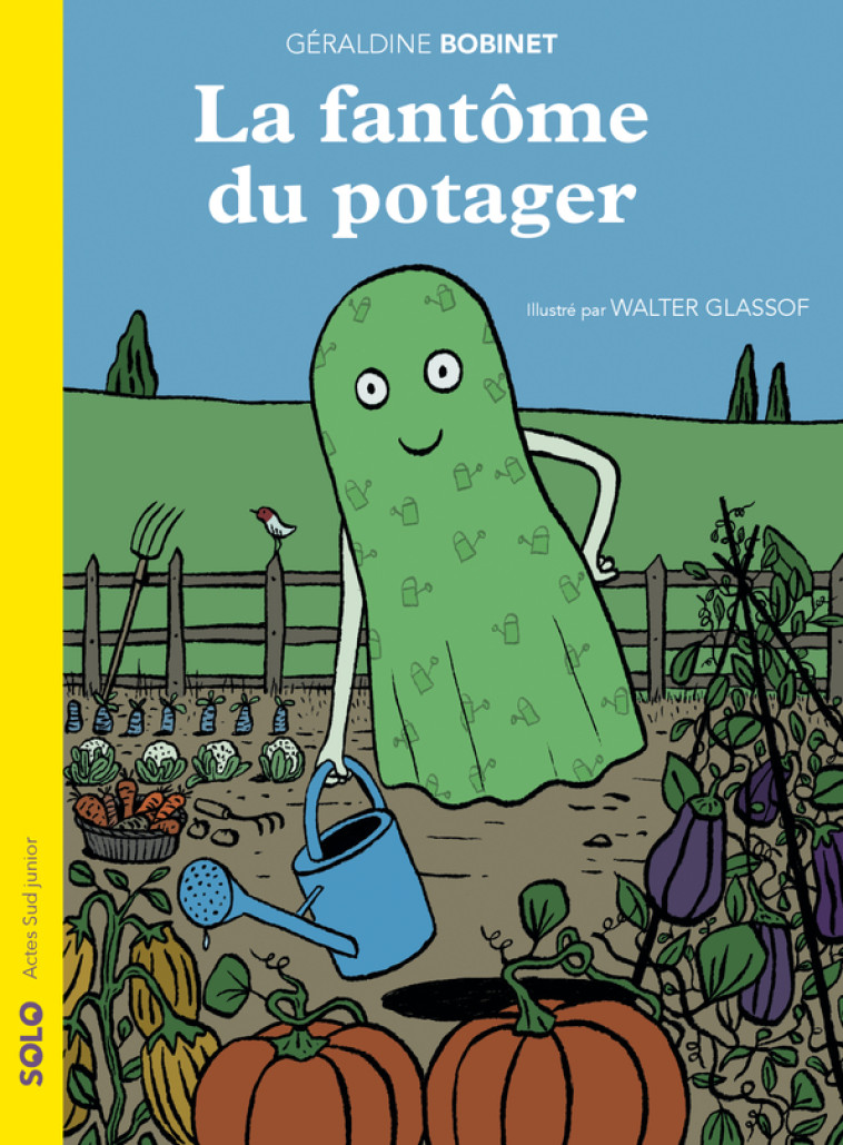 La fantôme du potager - Géraldine Bobinet - ACTES SUD