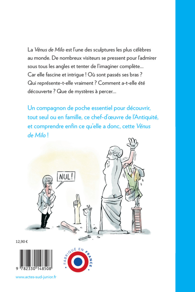 Qu'est-ce qu'elle a donc, cette Vénus de Milo ? - Ludovic Laugier - ACTES SUD