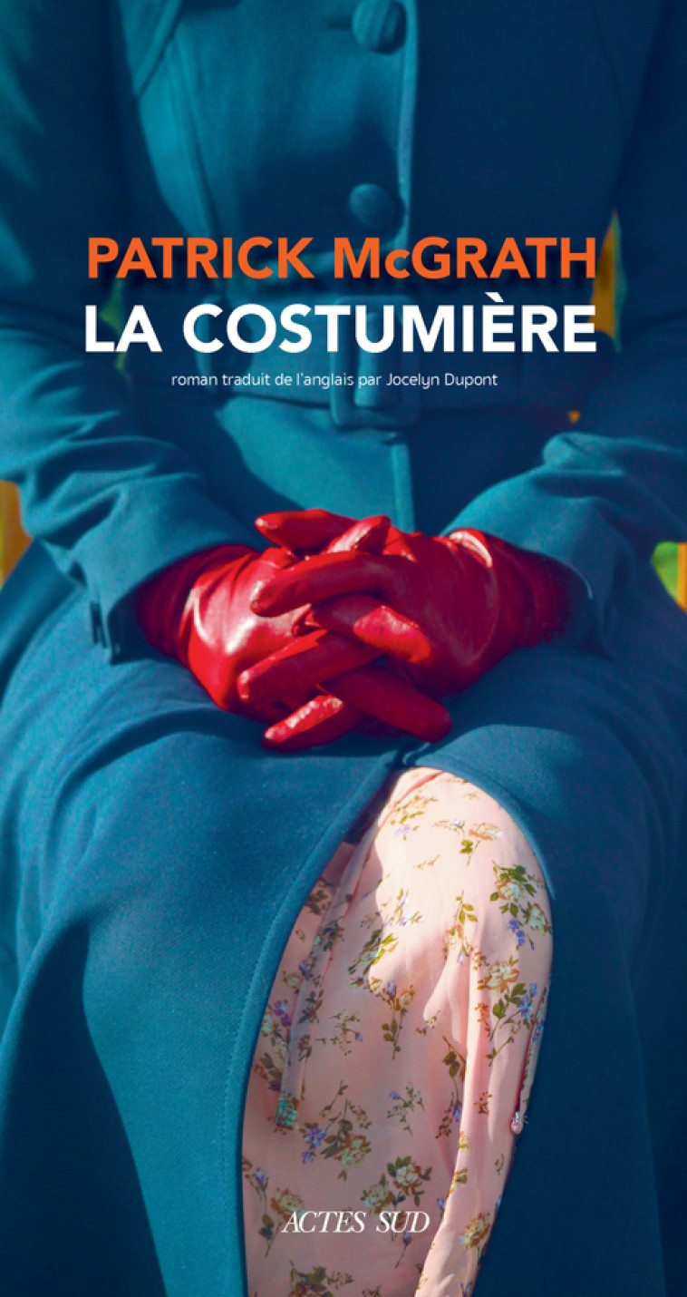 La Costumière - Patrick Mcgrath - ACTES SUD