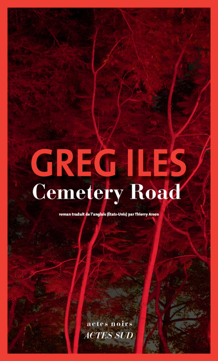 Cemetery Road - Greg Iles - ACTES SUD