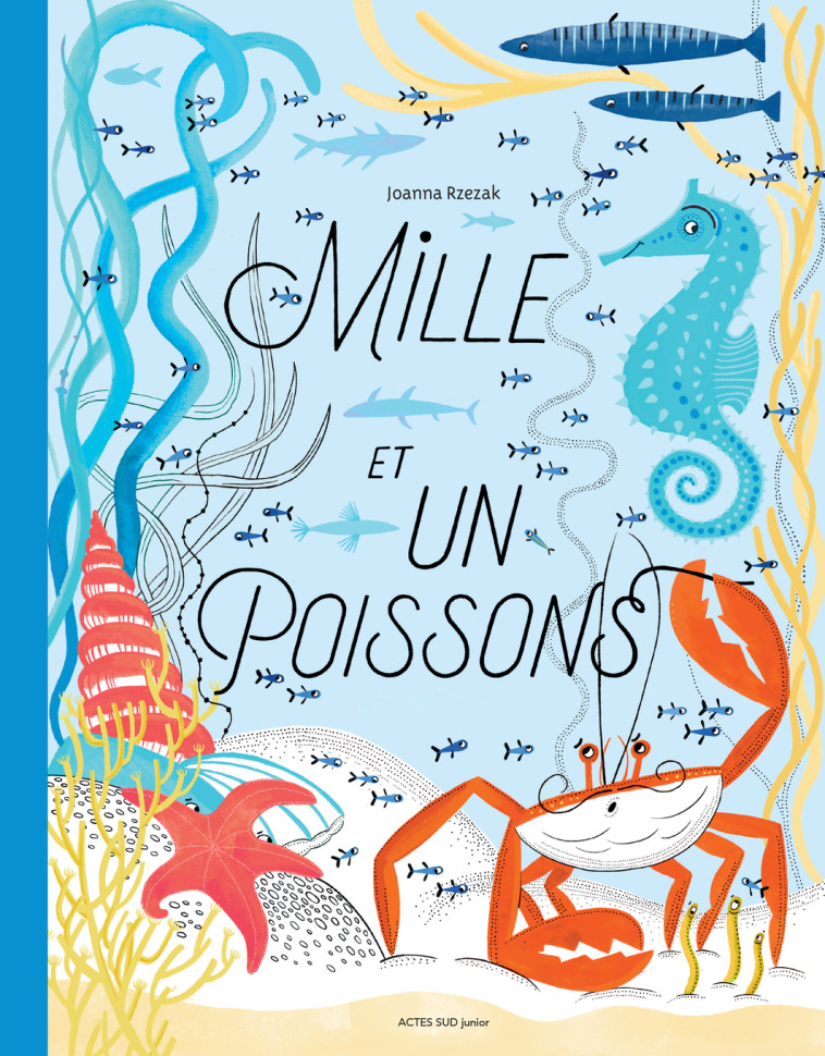 Mille et un poissons - Joanna Rzezak - ACTES SUD