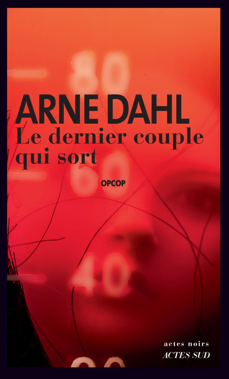 Le dernier couple qui sort - Arne Dahl - ACTES SUD