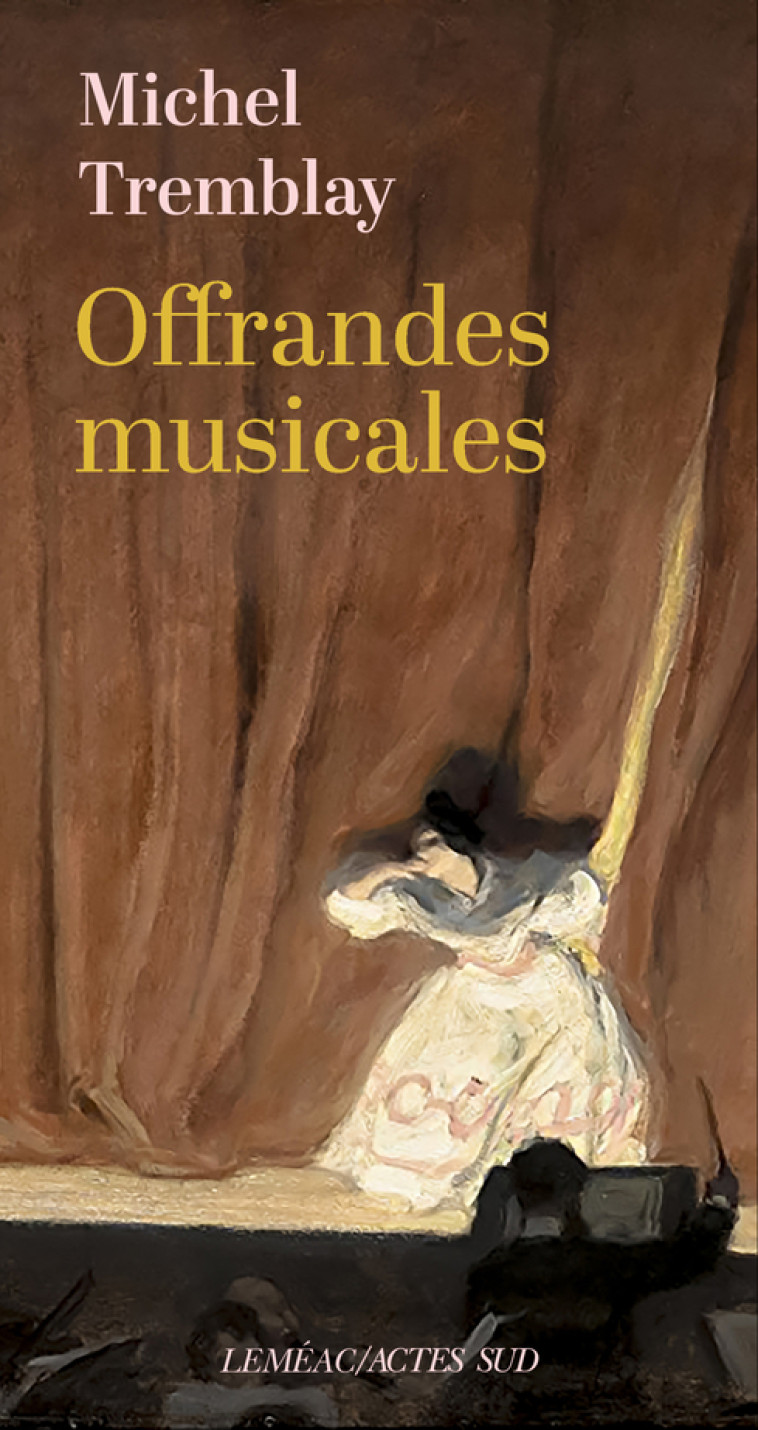 Offrandes Musicales - Michel Tremblay - ACTES SUD