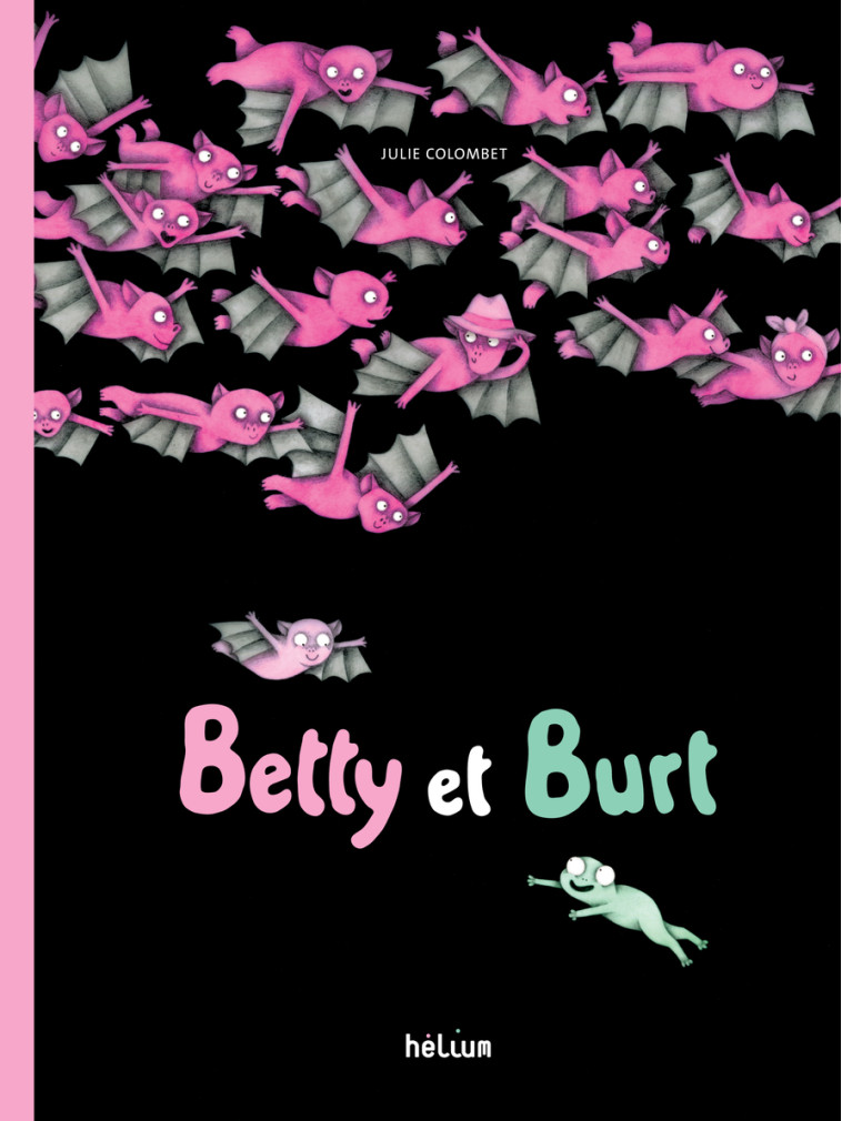 Betty et Burt - Julie Colombet - HELIUM