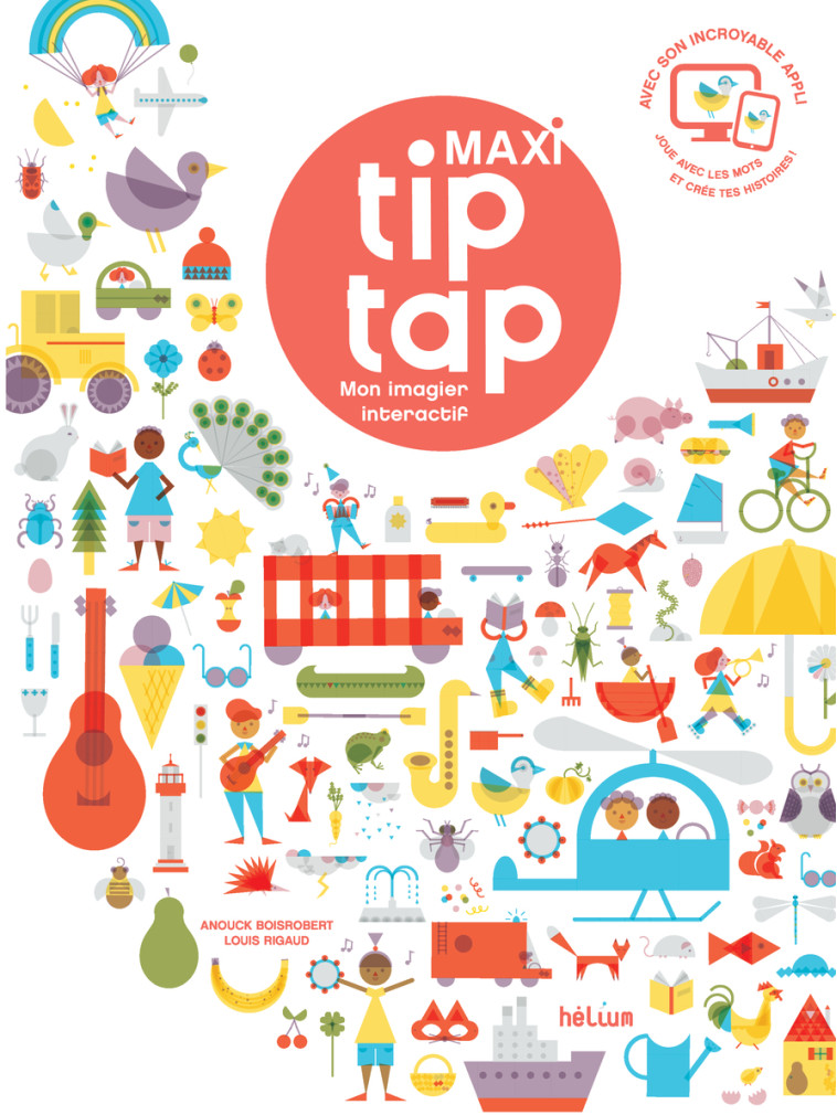 Maxi Tip Tap, mon grand imagier interactif - Louis Rigaud - HELIUM