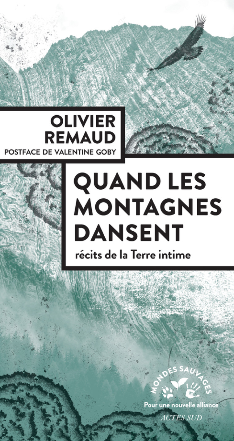 Quand les montagnes dansent - Olivier Remaud - ACTES SUD