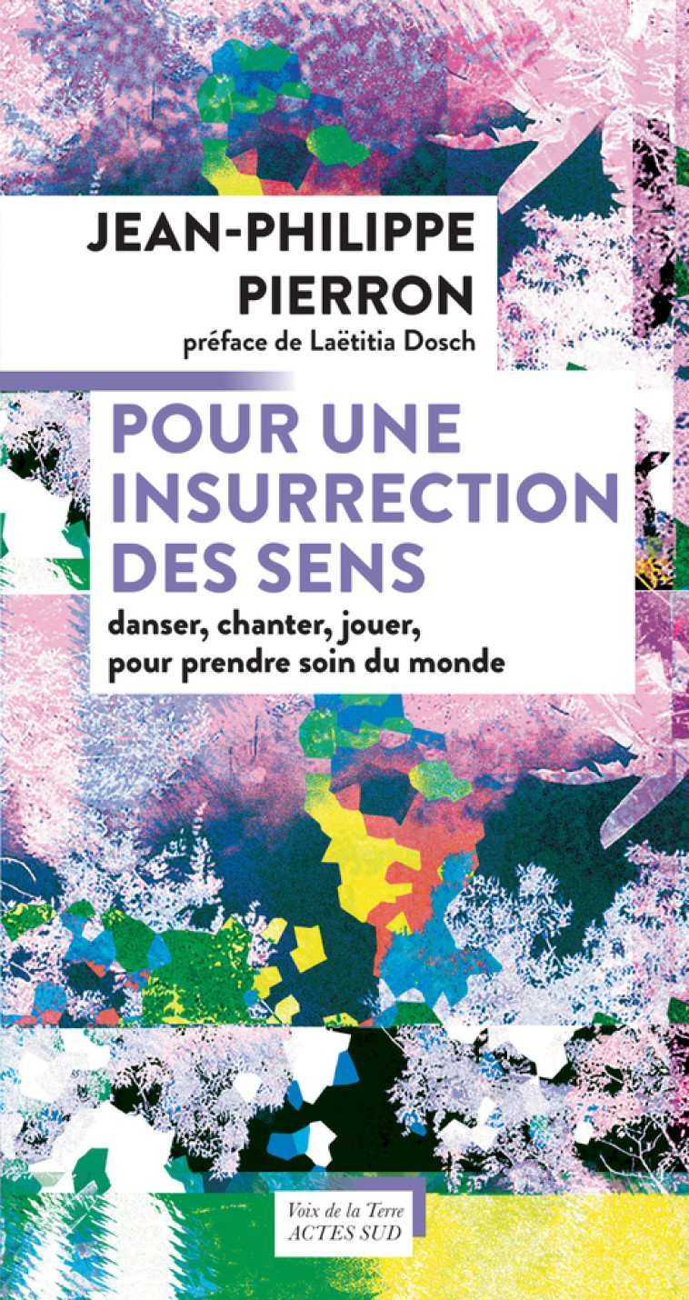 Pour une insurrection des sens - Jean-Philippe PIERRON - ACTES SUD