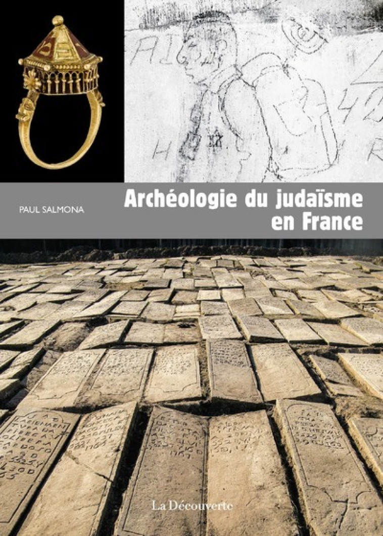 Archéologie du judaïsme en France - Paul Salmona - LA DECOUVERTE