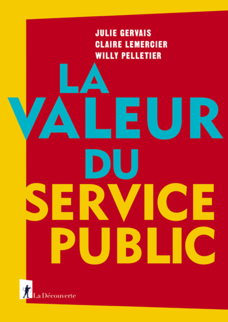 La valeur du service public - Julie Gervais - LA DECOUVERTE