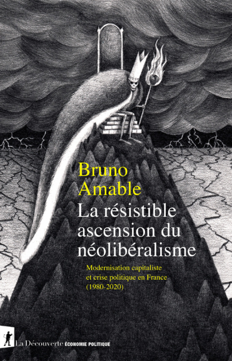 La résistible ascension du néolibéralisme - Modernsation capitaliste et crise politique en France - Bruno Amable - LA DECOUVERTE