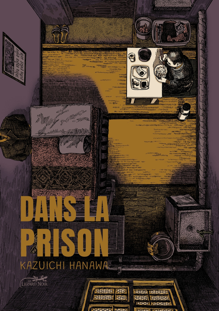 DANS LA PRISON - EDITION INTEGRALE - Kazuichi HANAWA - LEZARD NOIR