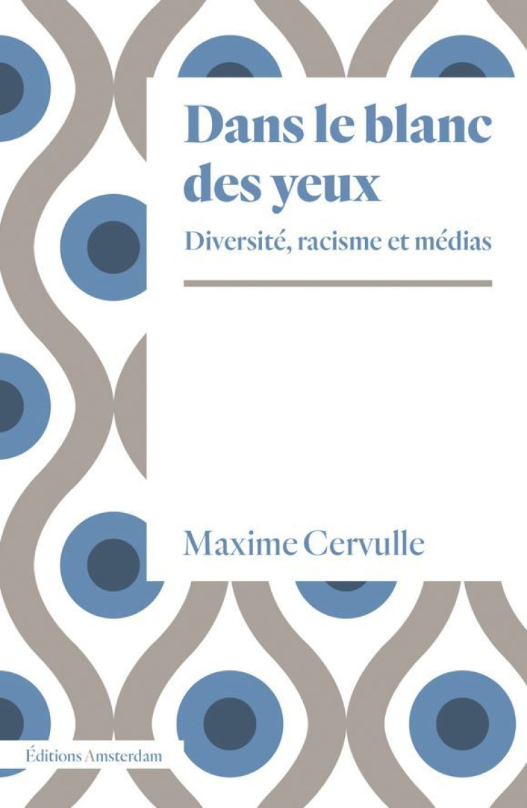 Dans le blanc des yeux - Maxime Cervulle - AMSTERDAM