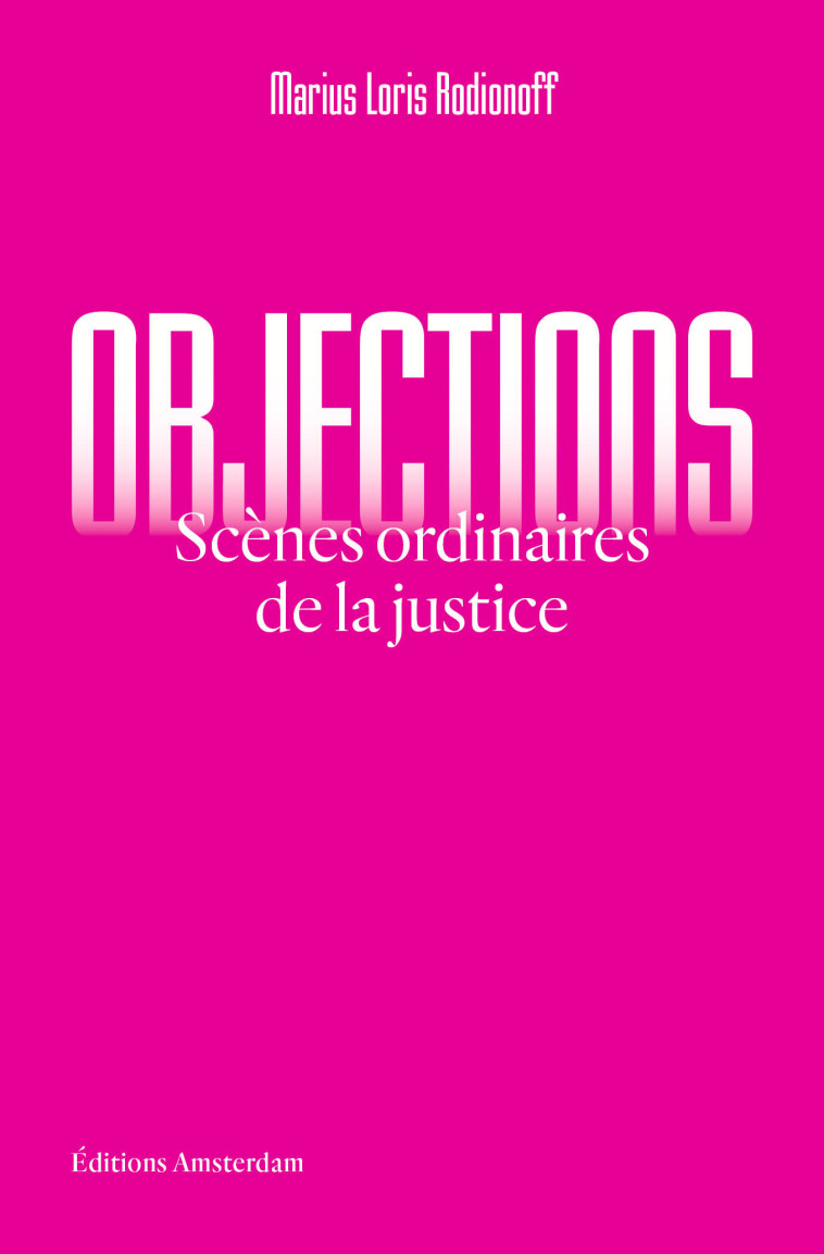 Objections - Marius Loris Rodionoff - AMSTERDAM