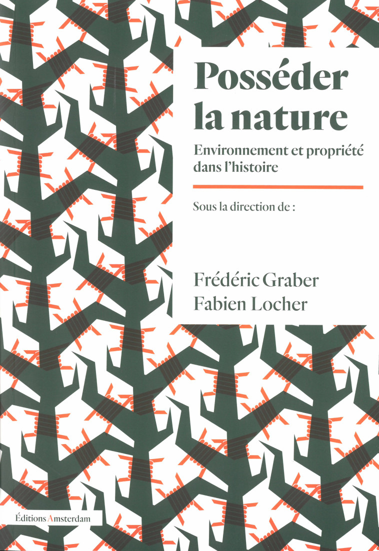 Posséder la nature - Frédéric Graber - AMSTERDAM