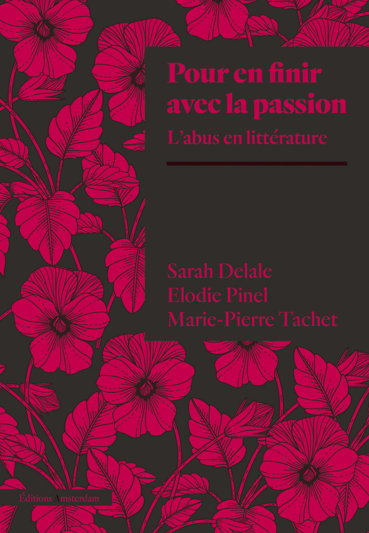 Pour en finir avec la passion - Sarah Delale - AMSTERDAM