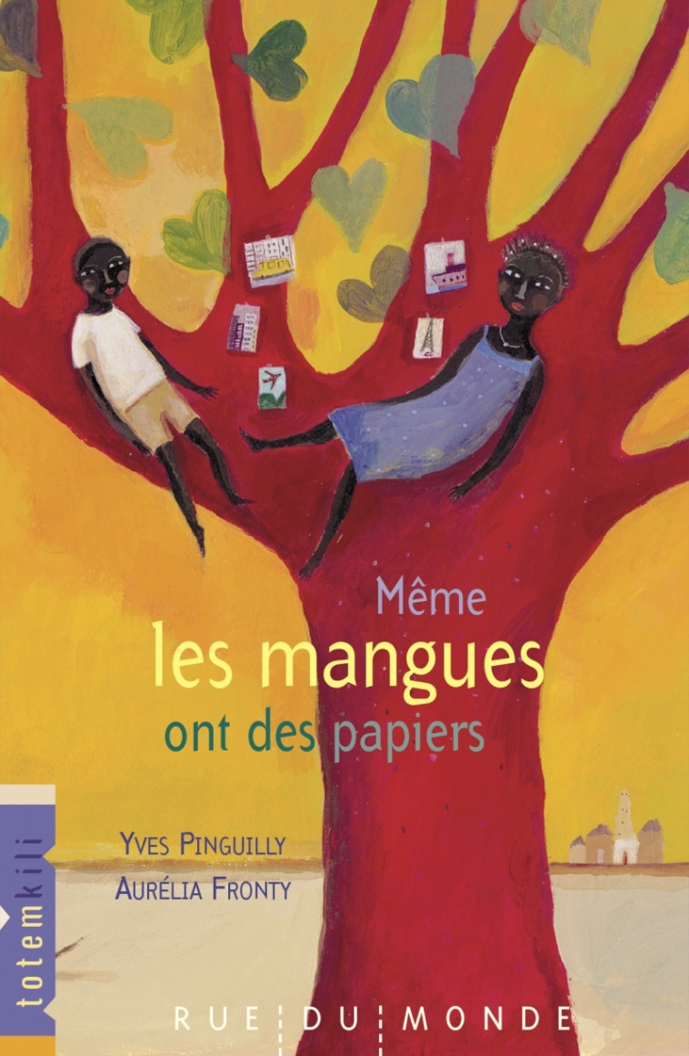 Même les mangues ont des papiers - Yves Pinguilly - RUE DU MONDE