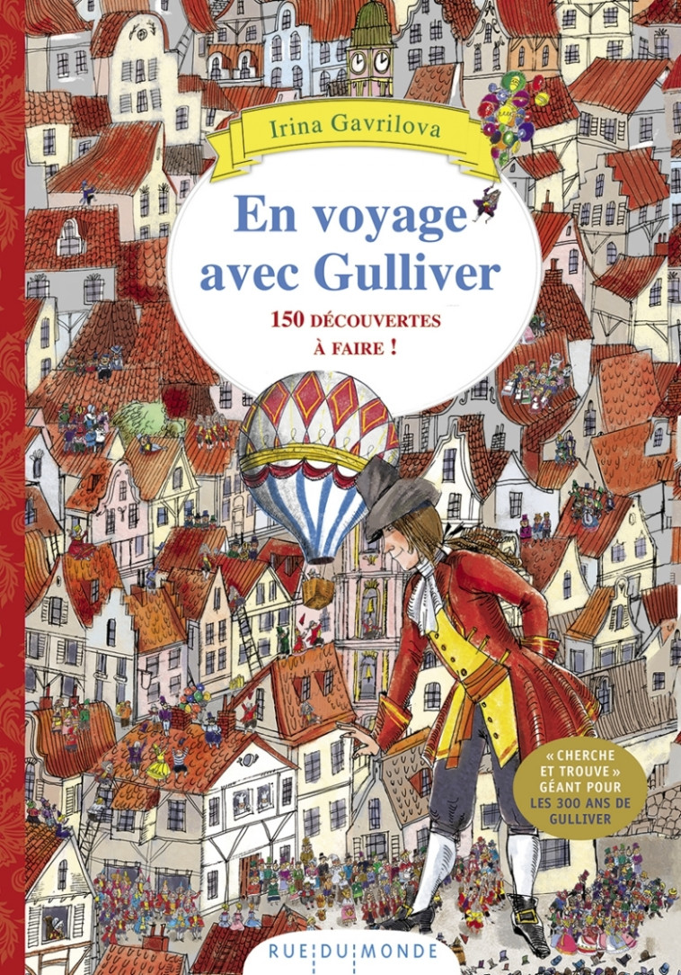 En voyage avec Gulliver - 150 découvertes à faire ! - Irina GAVRILOVA - RUE DU MONDE