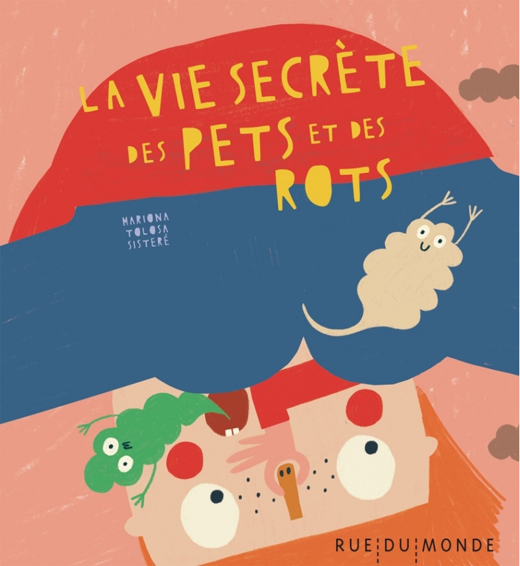 La vie secrète des pets et des rots - Mariona TOLOSA SISTERÉ - RUE DU MONDE