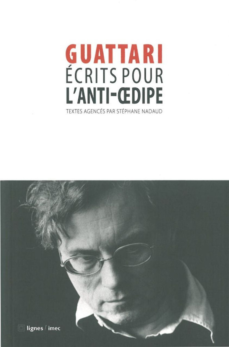 Écrits pour l'anti-Oedipe - Felix Guattari - NOUVELLES LIGNE