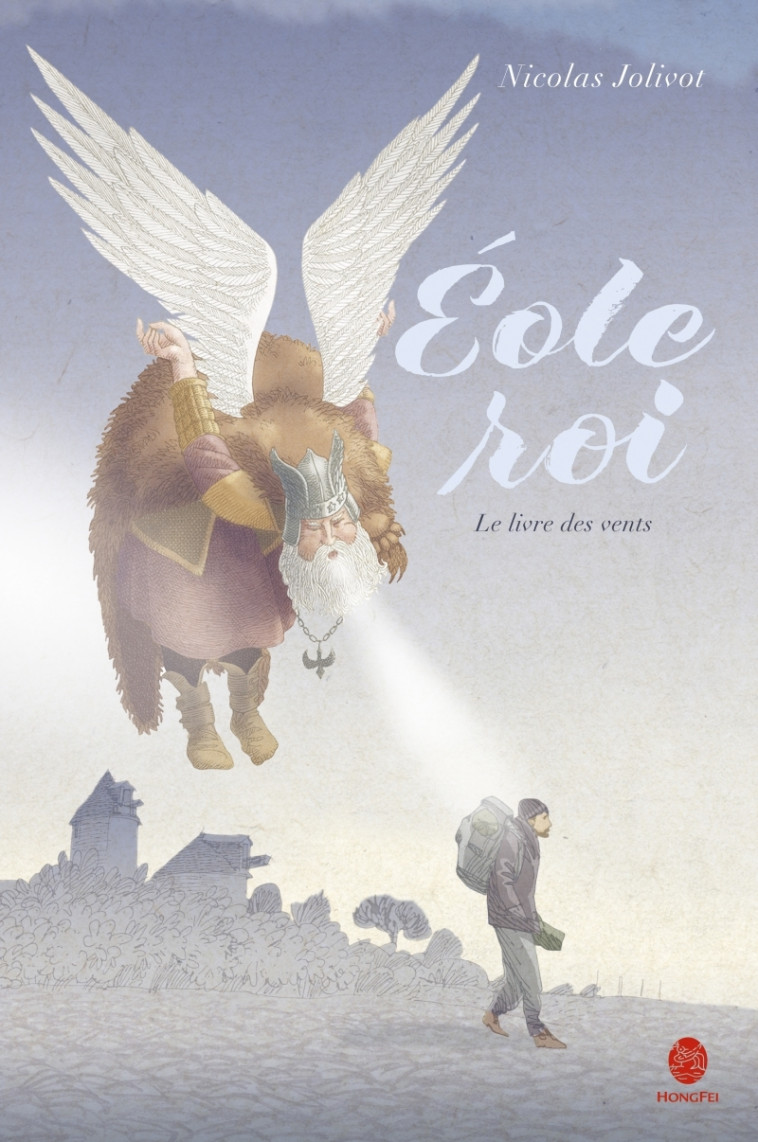 Eole Roi - Le livre des vents - Nicolas JOLIVOT - HONGFEI