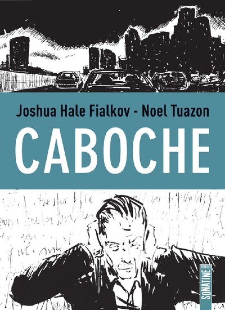 Caboche - Joshua Hale Fialkov - SONATINE