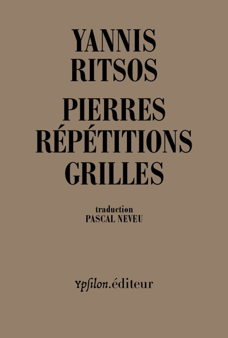 Pierres Répétitions Grilles - Yannis Ritsos - YPSILON