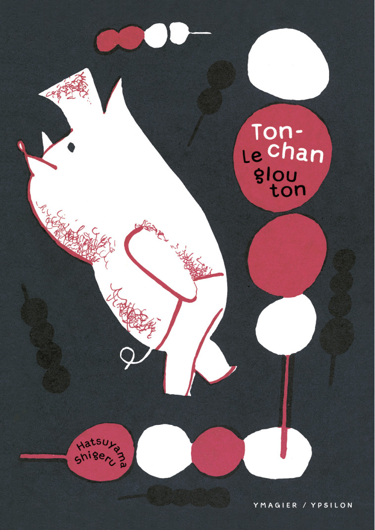 Ton-chan le glouton - Shigeru Hatsuyama - YPSILON