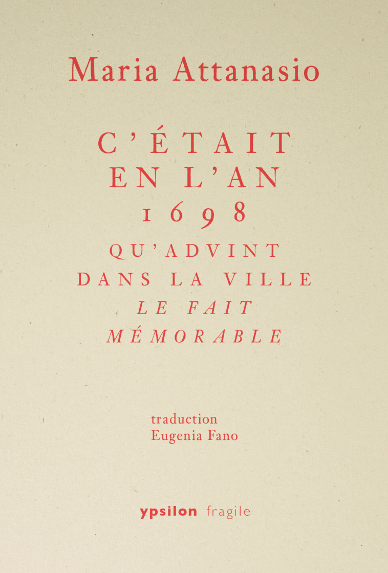 C’était en l’an 1698 qu’advint dans la ville le fait mémorable - Maria Attanasio - YPSILON