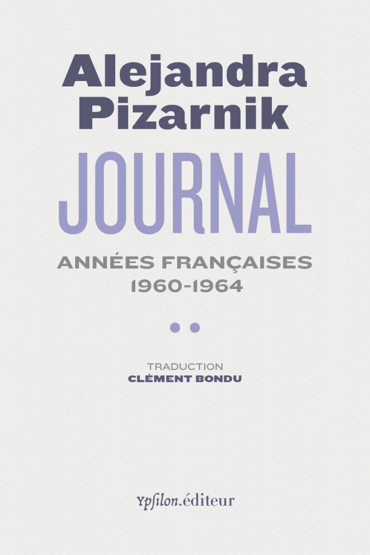 Journal II - Alejandra Pizarnik - YPSILON